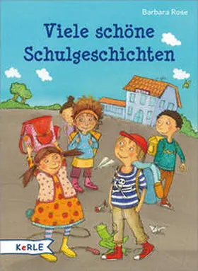 Rose |  Viele schöne Schulgeschichten | Buch |  Sack Fachmedien