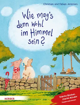 Jeremies |  Wie mag's denn wohl im Himmel sein? | Buch |  Sack Fachmedien