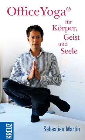 Martin |  OfficeYoga® für Körper, Geist und Seele | eBook | Sack Fachmedien