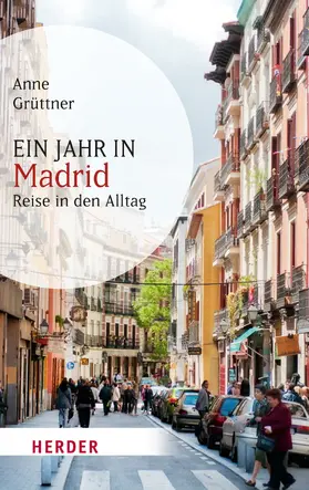 Grüttner |  Ein Jahr in Madrid | eBook | Sack Fachmedien