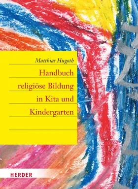 Hugoth |  Handbuch religiöse Bildung in Kita und Kindergarten | eBook | Sack Fachmedien