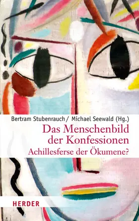 Seewald / Stubenrauch |  Das Menschenbild der Konfessionen - Achillesferse der Ökumene? | eBook | Sack Fachmedien