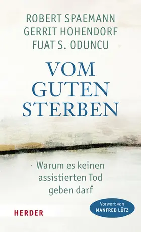 Spaemann / Hohendorf / Oduncu |  Vom guten Sterben | eBook | Sack Fachmedien