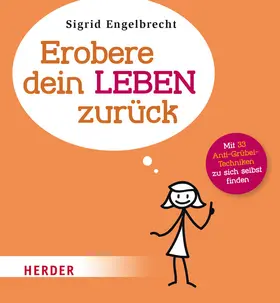 Engelbrecht |  Erobere dein Leben zurück | eBook | Sack Fachmedien