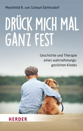 Scheurl-Defersdorf |  Drück mich mal ganz fest | eBook | Sack Fachmedien