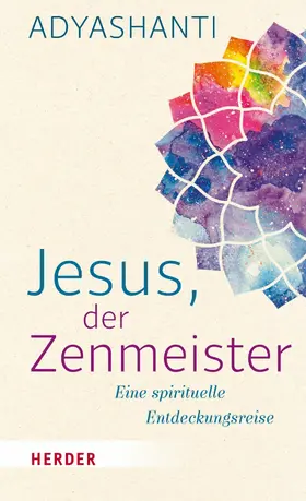 Adyashanti |  Jesus, der Zenmeister | eBook | Sack Fachmedien