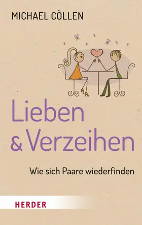 Cöllen |  Lieben & Verzeihen | eBook | Sack Fachmedien