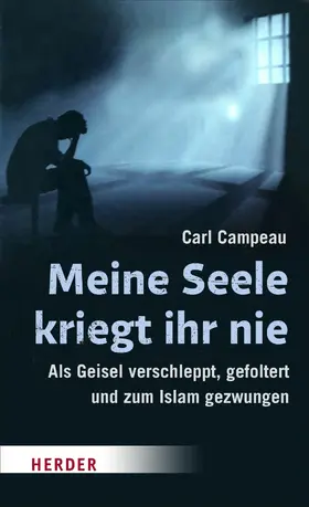 Campeau |  Meine Seele kriegt ihr nie | eBook | Sack Fachmedien