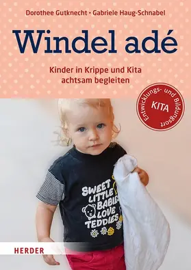 Gutknecht / Haug-Schnabel |  Windel adé | eBook | Sack Fachmedien