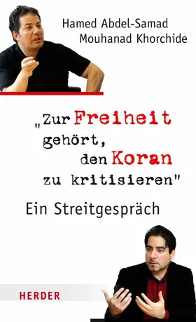 Abdel-Samad / Khorchide / Orth |  Zur Freiheit gehört, den Koran zu kritisieren | eBook | Sack Fachmedien