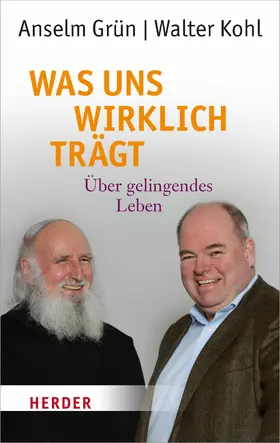 Kohl / Grün / Walter |  Was uns wirklich trägt | eBook | Sack Fachmedien