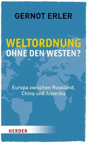Erler |  Weltordnung ohne den Westen? | eBook | Sack Fachmedien