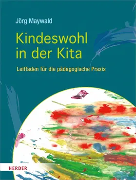 Maywald |  Kindeswohl in der Kita | eBook | Sack Fachmedien
