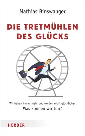 Binswanger |  Die Tretmühlen des Glücks | eBook | Sack Fachmedien