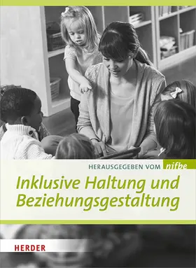 nifbe |  Inklusive Haltung und Beziehungsgestaltung | eBook | Sack Fachmedien