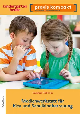 Roboom |  Medienwerkstatt für Kita und Schulkindkindbetreuung | eBook | Sack Fachmedien