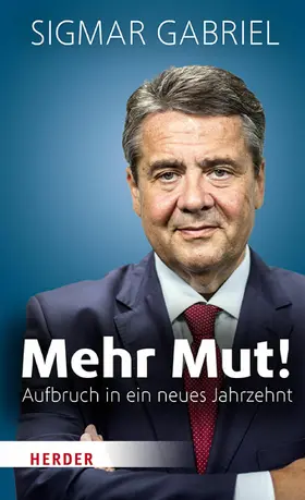 Gabriel |  Mehr Mut! | eBook | Sack Fachmedien