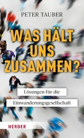 Tauber |  Was hält uns zusammen? | eBook | Sack Fachmedien