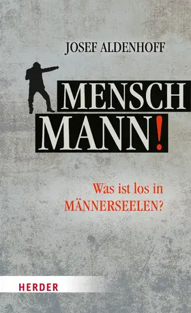 Aldenhoff |  Mensch, Mann! | eBook | Sack Fachmedien