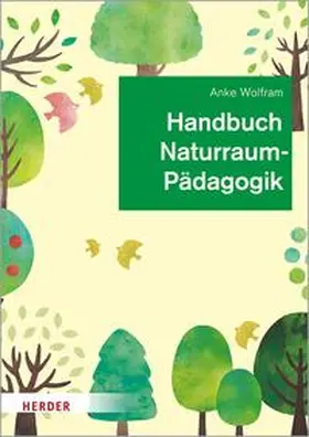 Wolfram |  Handbuch Naturraumpädagogik | eBook | Sack Fachmedien