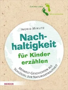 Miklitz |  Nachhaltigkeit für Kinder erzählen | eBook | Sack Fachmedien