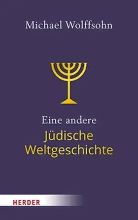 Wolffsohn | Eine andere Jüdische Weltgeschichte | E-Book | sack.de
