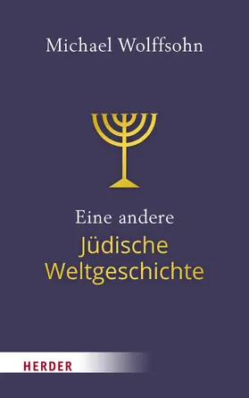 Wolffsohn | Eine andere Jüdische Weltgeschichte | E-Book | www2.sack.de
