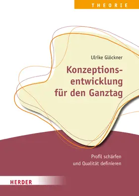 Glöckner |  Konzeptionsentwicklung für den Ganztag | eBook | Sack Fachmedien