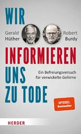 Hüther / Burdy |  Wir informieren uns zu Tode | eBook | Sack Fachmedien