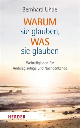 Uhde |  Warum sie glauben, was sie glauben | eBook | Sack Fachmedien