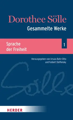 Sölle / Steffensky / Baltz-Otto |  Dorothee Sölle Gesammelte Werke | eBook | Sack Fachmedien