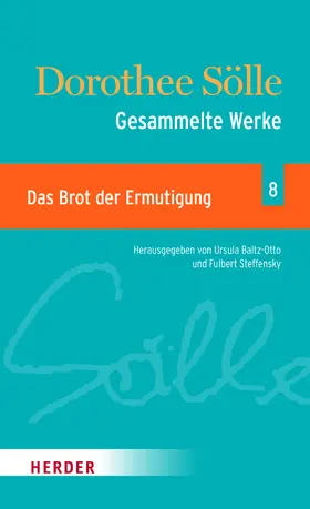 Sölle / Baltz-Otto / Steffensky |  Dorothee Sölle Gesammelte Werke | eBook | Sack Fachmedien