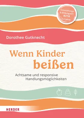 Gutknecht |  Wenn Kinder beißen | eBook | Sack Fachmedien