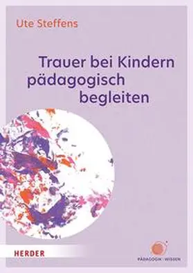 Steffens | Trauer bei Kindern pädagogisch begleiten | E-Book | sack.de