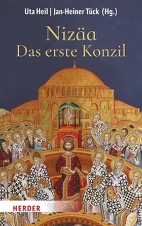 Tück / Heil |  Nizäa – Das erste Konzil | eBook | Sack Fachmedien