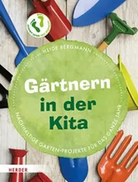 Bergmann |  Gärtnern in der Kita | eBook | Sack Fachmedien