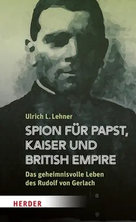 Lehner |  Spion für Papst, Kaiser und British Empire | eBook | Sack Fachmedien