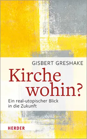Greshake |  Kirche wohin? | eBook | Sack Fachmedien