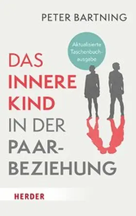 Bartning |  Das Innere Kind in der Paarbeziehung | eBook | Sack Fachmedien