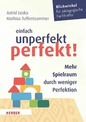 Leska / Tuffentsammer |  Einfach unperfekt perfekt! | eBook | Sack Fachmedien