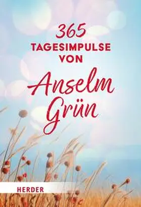 Grün / Walter |  365 Tagesimpulse von Anselm Grün | eBook | Sack Fachmedien