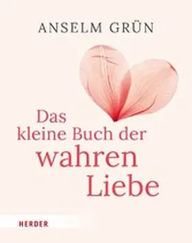 Grün / Walter |  Das kleine Buch der wahren Liebe | eBook | Sack Fachmedien
