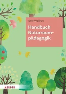 Wolfram | Handbuch Naturraumpädagogik | E-Book | www2.sack.de