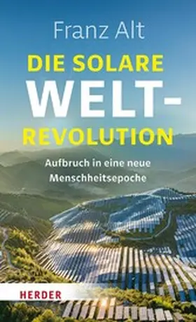 Alt | Die solare Weltrevolution | E-Book | www2.sack.de