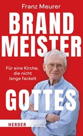 Meurer | Brandmeister Gottes | E-Book | www2.sack.de