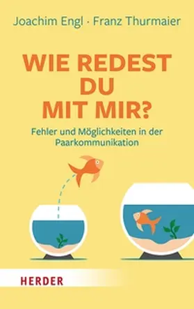 Thurmaier / Engl | Wie redest Du mit mir? | E-Book | sack.de