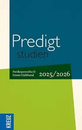 Weyel / Claussen / Engemann |  Predigtstudien 2025/2026 - 1. Halbband | eBook | Sack Fachmedien