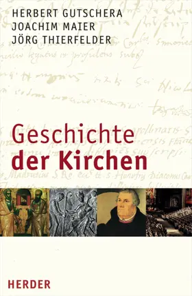 Gutschera / Maier / Thierfelder |  Geschichte der Kirchen | eBook | Sack Fachmedien