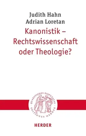 Hahn / Loretan |  Kanonistik - Rechtswissenschaft oder Theologie? | eBook | Sack Fachmedien