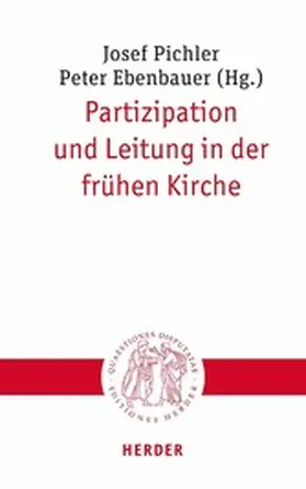 Pichler / Ebenbauer |  Partizipation und Leitung in der frühen Kirche | eBook | Sack Fachmedien
